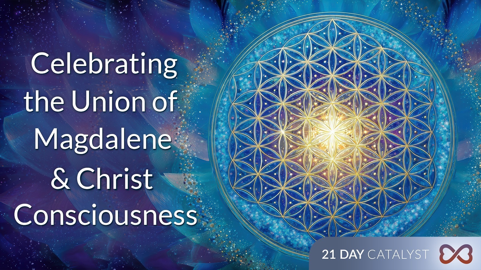 Magdalene & Christ Consciousness - 21 Day Catalyst
