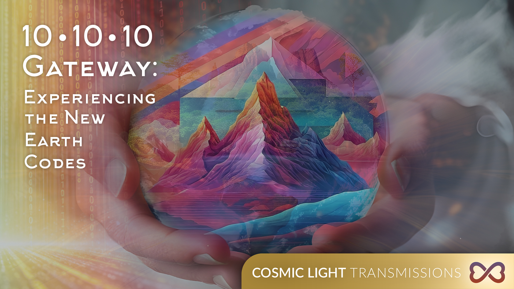 10•10•10 Gateway: Experiencing the New Earth Codes